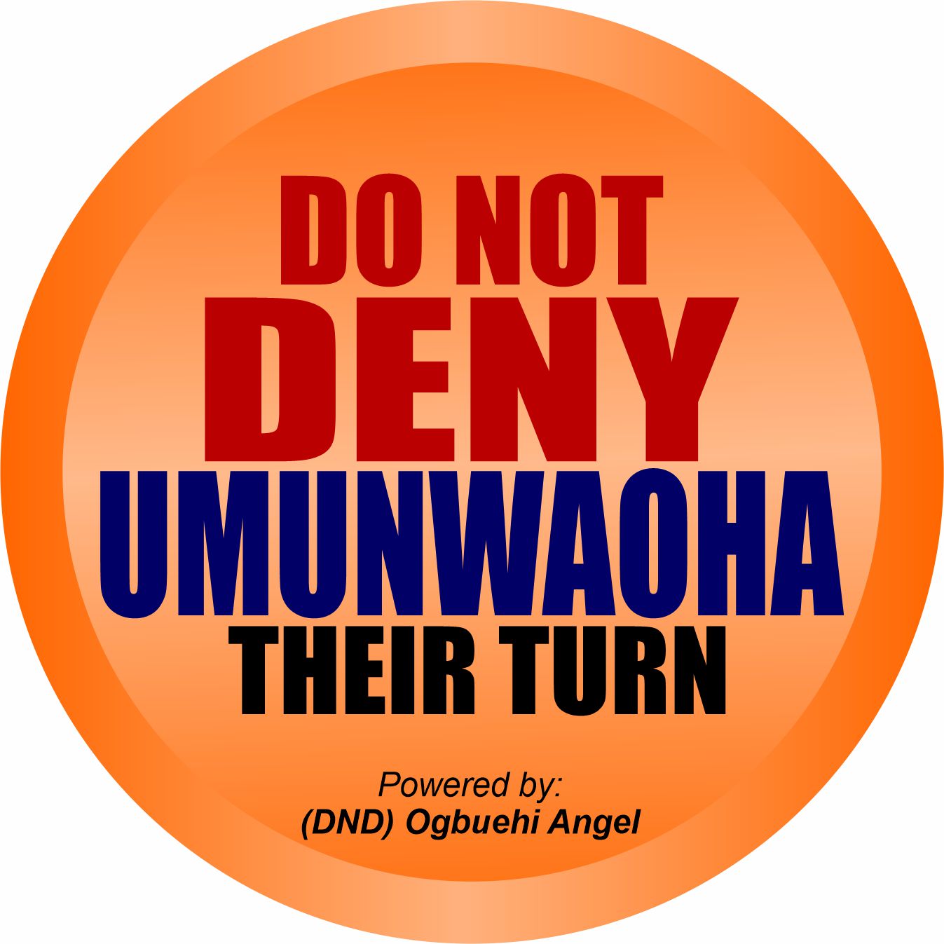 NO THIRD TERM FOR IMO STATEHOUSE OF ASSEMBLY SEAT IN OWERRI-WEST LGA. IT IS THE TURN OF UMUNWOHA CLAN